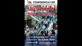 Conferencia CIEF Un Mundo Que Cambia Dr César Vidal [upl. by Ion]