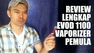 Evod 1100 Vaporizer Pemula Review Vape  Bandung Connection [upl. by Novyak]