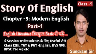 Class 5  English Literature  Story of English  Modern English By Sundram Sir  BPSC Tre 40 [upl. by Iloj152]