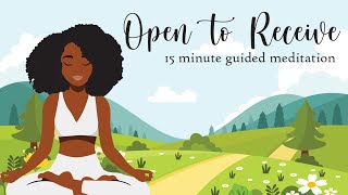 Open to Receive 15 Minute Guided Meditation [upl. by Cirtap]