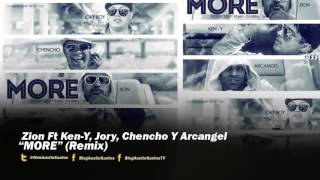 More Official Remix  Zion Ft Ken Y Jory Chencho Arcangel [upl. by Yllom421]