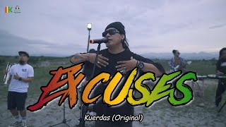 Excuses  Kuerdas Original [upl. by Kimmi431]