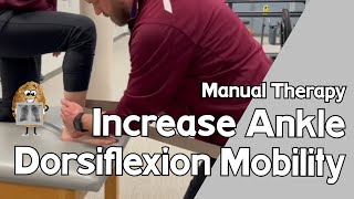 Increase Ankle Dorsiflexion Mobility Joint Mobilizations [upl. by Keyek258]