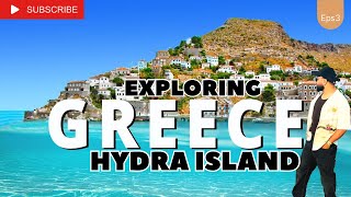 EXPLORING THE MAGIC OF HYDRA ISLAND  GREECES HIDDEN GEM  HYDRA ISLAND  ATHENS  EUROPE  VLOG 54 [upl. by Kenaz912]