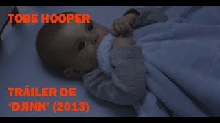 Tráiler de Djinn 2013  Tobe Hooper [upl. by Neerak288]