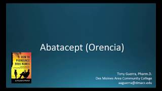 CC How to Pronounce abatacept Orencia Backbuilding Pharmacology [upl. by Garnet172]