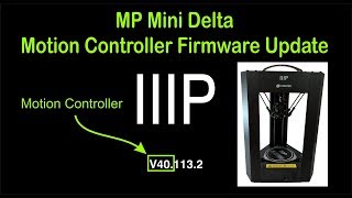 Updating Monoprice MP Mini Delta Motion Controller Firmware [upl. by Marthena]