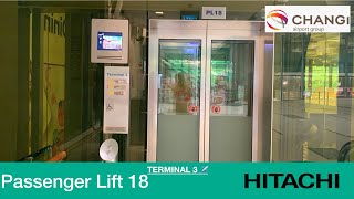 Changi Airport Terminal 3  Hitachi Elevator Passenger Lift 18 🇸🇬✈️ [upl. by Ocramed677]