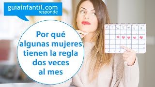 Qué significa que una mujer tenga las regla dos veces al mes  Guiainfantil responde [upl. by Seuqramed]