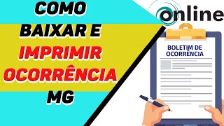 Como imprimir Ocorrência Policial MG [upl. by Rebane]