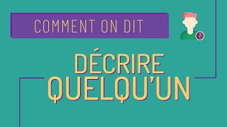 Comment on dit 5 Description physique [upl. by Notsuoh]