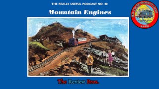 The Really Useful Podcast 20  Mountain Engines [upl. by Ytnom569]