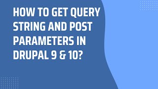 Drupal 10 Tutorial  Get query string and POST parameters in Drupal 9 and Drupal 10 [upl. by Gazo]