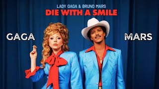 Die with a smile Lady Gaga and Bruno Mars [upl. by Melamed]