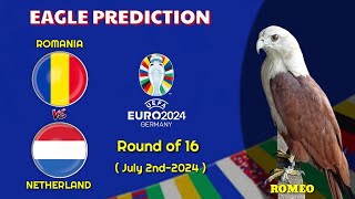 EURO 2024 PREDICTIONS  Romania vs Netherland  Round of 16  Eagle Prediction [upl. by Greerson]