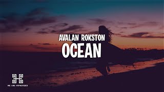 AVALAN ROKSTON  Ocean Lyrics [upl. by O'Brien]