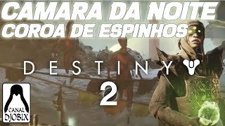 Como chegar a Câmara da Noite e obter a Coroa de Espinhos Horned Wreath Destiny 2  Djobix Games [upl. by Williamson]