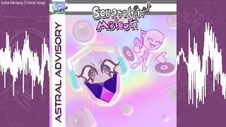 Astral Advisory Tutorial Song  Scratchin Melodii OST [upl. by Labinnah]