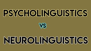 Difference between Psycholinguistics and Neurolinguistics [upl. by Robins]