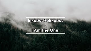 Inkubus Sukkubus  I Am The One Lyrics  Letra [upl. by Kcirrag600]