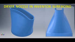 Dryer Nozzle in Inventor Surfacing  Plastic Part Modelling  Autodesk Inventor Complex Part Draw [upl. by Alletnahs]