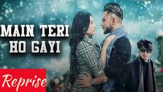 Mahiya Tu Wada Kar ll Ve Main Teri Ho Gyi Aan Reprise New Lyrics by Karan Raj ll Milind Gaba [upl. by Harima]