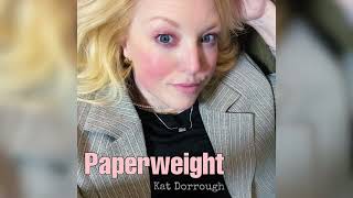 Paperweight  Kat Dorrough Cover [upl. by Vaios]