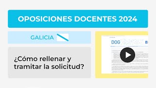 Oposiciones Docentes 2024 Galicia Cómo rellenar la solicitud [upl. by Loferski860]