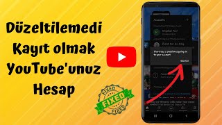 Hesabınızda oturum açarken bir sorun olduğunu çözün YouTube Oturum açılamadı 2022 [upl. by Arica]