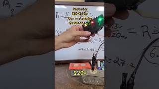 Fabrica probador de voltaje 120240v con materiales reciclados ♻️ tips experimento electronica [upl. by Lewiss]