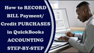 How To Record Bill PaymentCredit Purchases In QuickBooks Accounting [upl. by Lichtenfeld]