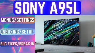 Sony A95L Master Series Bug Fixes  Initial Setup  New Menus Guide  Unboxing [upl. by Ozzy]