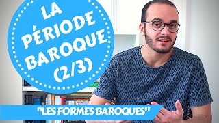 Le Baroque 23  quotles formes baroquesquot [upl. by Svoboda]