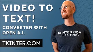 Create an OpenAI Video To Text Transcriber App With Tkinter  New Course [upl. by Schroder119]