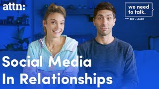 Social Media In Relationships  We Need to Talk With Nev and Laura  ATTN [upl. by Amyaj]