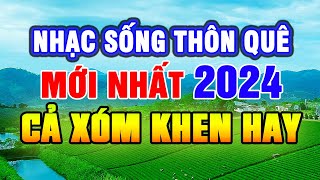 Nhạc Sống 2024 MỚI NHẤT  Nhạc Sống Thôn Quê Hay Nhất Mọi Thời Đại  Nhạc Sống Trữ Tình Cha Cha Cha [upl. by Bevash979]