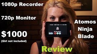 Atomos Ninja Blade MonitorRecorder Review [upl. by Ecinehs845]