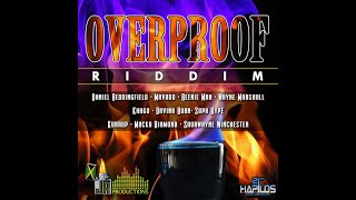 Overproof Riddim Mix Full Beenie Man Mavado Khago Supa Hype Macka Diamond x Drop Di Riddim [upl. by Wohlert]