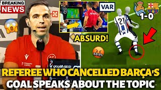 🚨URGENT REFEREE WHO CANCELLED BARCELONAS GOAL SPEAK ABOUT THE TOPIC LOOK WHAT HE SAID BARÇA NEWS [upl. by Devad]