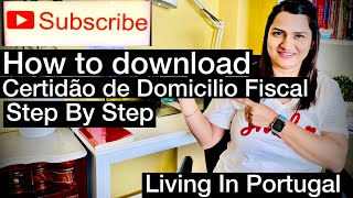 How to download Certidão de Domicilio Fiscal 2024Living In Portugal [upl. by Camus]