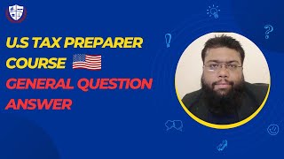 General Question Answer  US Tax Preparer Course 2024  frequently asked questions [upl. by Warner]