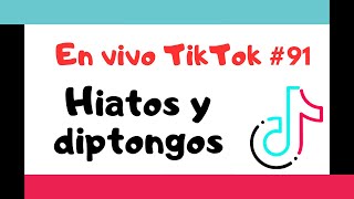 🔴 Hiatos y diptongos  En vivo TikTok📱 [upl. by Loughlin]