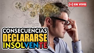 CONSECUENCIAS DE DECLARARSE INSOLVENTE [upl. by Elohcin744]