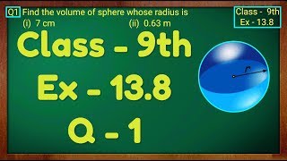 Class 9th  Ex  138 Q 1  Surface Areas and Volumes  CBSE NCERT [upl. by Terris571]