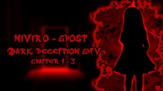 Niviro  Ghost  Dark Deception Chapter 13【GMV】 [upl. by Oniskey218]