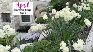 April Garden Tour Part 1 [upl. by Pillsbury]