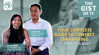 Your Complete Guide To Contact Lens Fitting ft Two of a Kind  The Gist Of It [upl. by Cello]