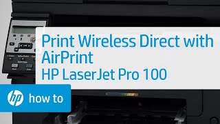 Printing Wireless Direct Using Apples AirPrint  HP LaserJet Pro 100  HP [upl. by Waylin]