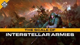 Why Interstellar Armies Might Be Bigger Or Smaller Than You Think [upl. by Highams]