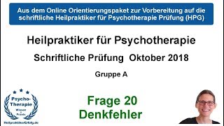 Denkfehler nach Beck  Heilpraktiker Psychotherapie Schriftliche Prüfung Oktober 2018 Frage 20 [upl. by Susanetta]